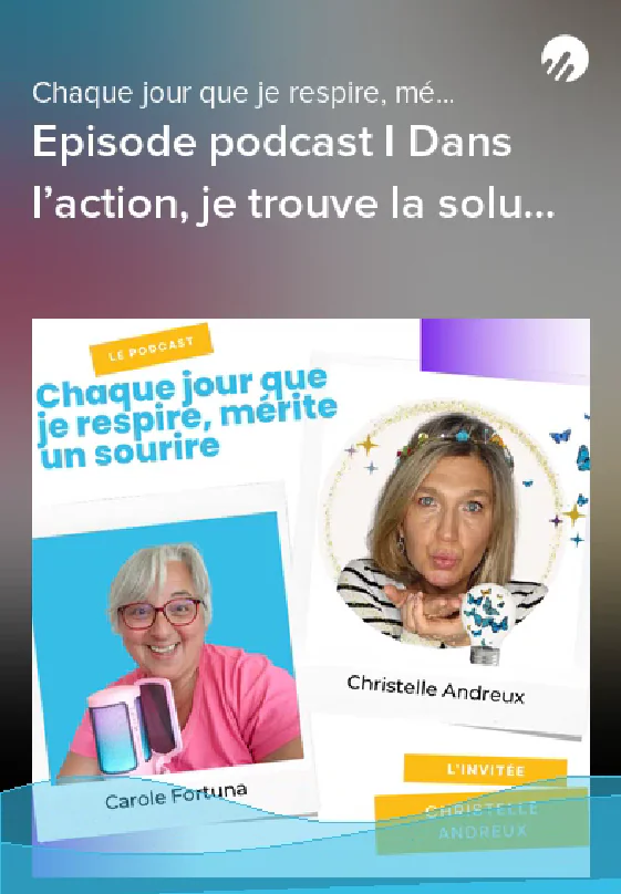 podcast carole fortuna Comunissons Christelle Andreux Christelle Ressources Chaque jour que je respire mérite un sourire